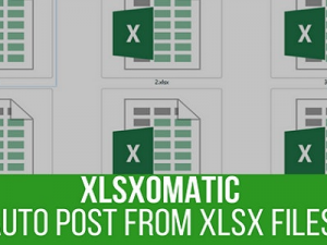 Xlsxomatic Automatic Post Generator Plugin for WordPress (v1.1.0)