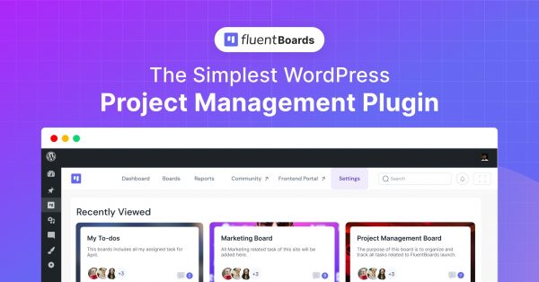 FluentBoards Pro Project Management Plugin for Wordpress Nulled